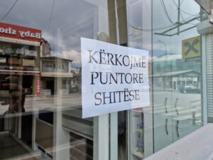 ‘Workes Wanted’ Sign at a Retail Store in Prishtina. Photo: BIRN